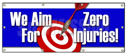 We Aim For Zero Injuries Banner