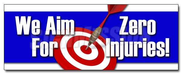We Aim For Zero Injuries Decal