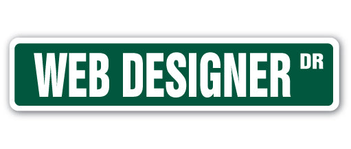 WEB DESIGNER Street Sign