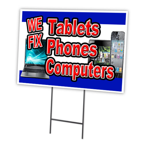 WE FIX TABLETS PHONES COMPUTERS