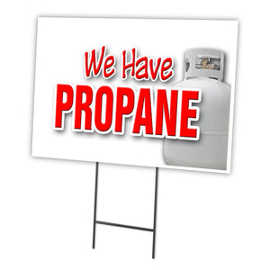 WE HAVE PROPANE