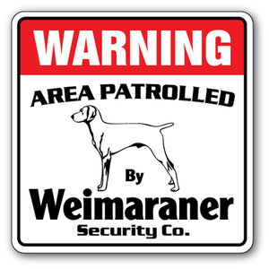 WEIMARANER Security Sign