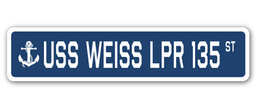 USS WEISS LPR 135 Street Sign