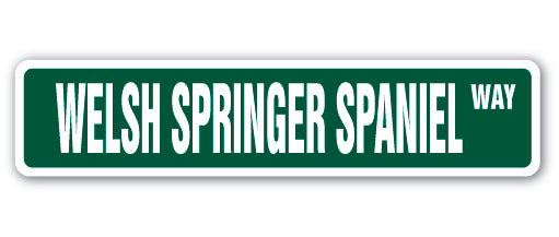 WELSH SPRINGER SPANIEL Street Sign