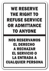 We Reserve The Right To Refuse Service Bilingual Vinyl Decal Sticker