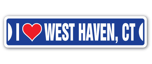 I LOVE WEST HAVEN, CONNECTICUT Street Sign