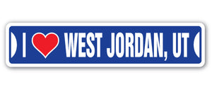 I LOVE WEST JORDAN, UTAH Street Sign