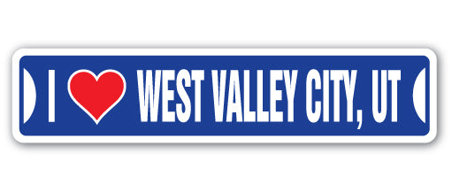 I LOVE WEST VALLEY CITY, UTAH Street Sign