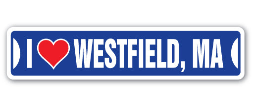 I LOVE WESTFIELD, MASSACHUSETTS Street Sign