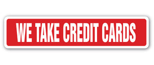 We Take Credit Cards Vinyl Decal Sticker