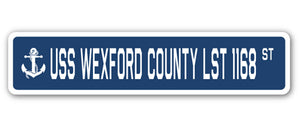 USS WEXFORD COUNTY LST 1168 Street Sign