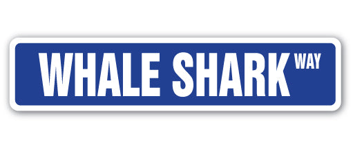 WHALE SHARK Street Sign