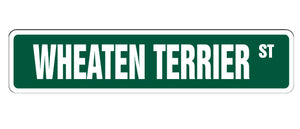 WHEATEN TERRIER Street Sign