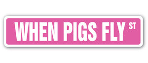 When Pigs Fly Street Vinyl Decal Sticker