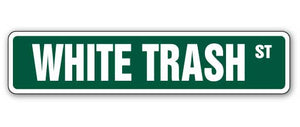 White Trash Street Vinyl Decal Sticker
