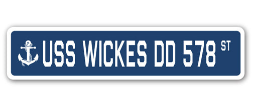 USS WICKES DD 578 Street Sign