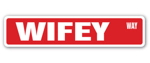 WIFEY Street Sign