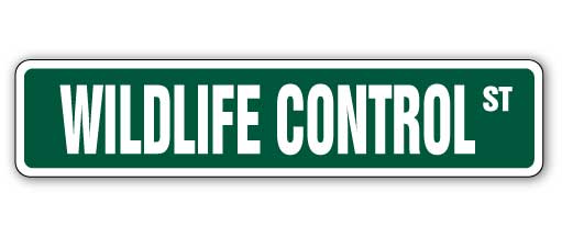 WILDLIFE CONTROL Street Sign