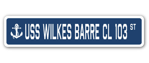 USS WILKES BARRE CL 103 Street Sign