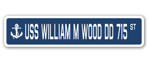 USS WILLIAM M WOOD DD 715 Street Sign