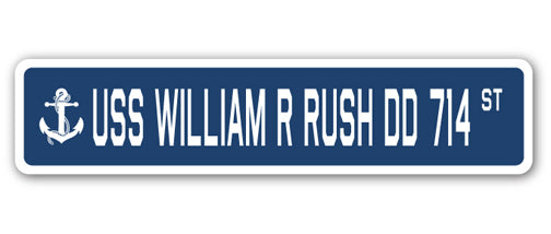USS WILLIAM R RUSH DD 714 Street Sign