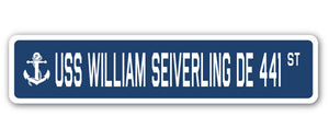 USS WILLIAM SEIVERLING DE 441 Street Sign