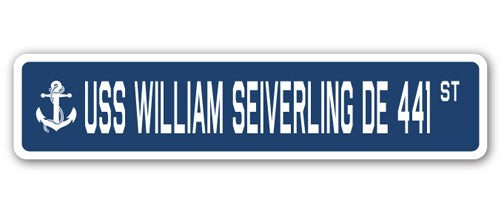 USS WILLIAM SEIVERLING DE 441 Street Sign