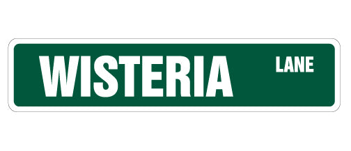 WISTERIA LANE Street Sign