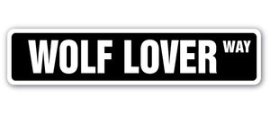 WOLF LOVER Street Sign