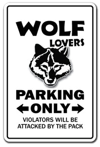 WOLF LOVERS Parking Sign