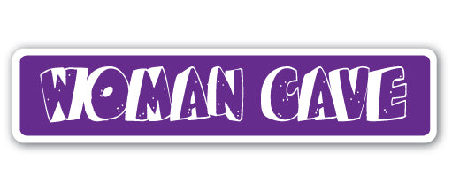 WOMAN CAVE Street Sign