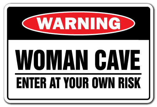 Woman Cave Enter At Your Own Risk Vinyl Decal Sticker