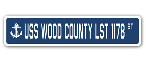 USS WOOD COUNTY LST 1178 Street Sign