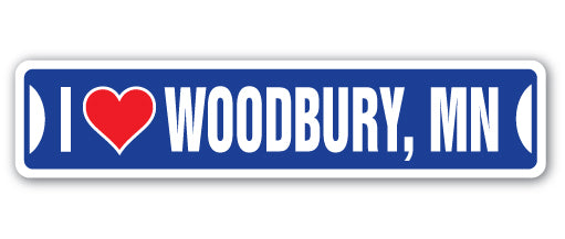 I LOVE WOODBURY, MINNESOTA Street Sign