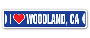 I LOVE WOODLAND, CALIFORNIA Street Sign