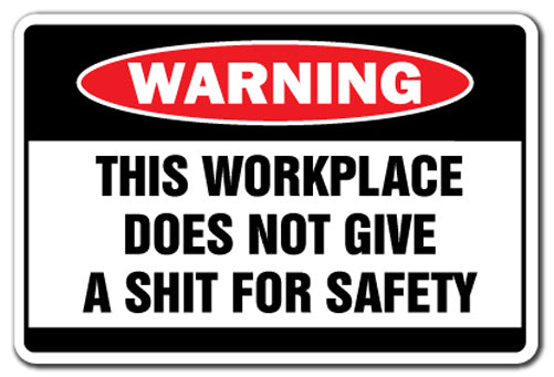 Workplace Doesn't Give A Sh*T Vinyl Decal Sticker