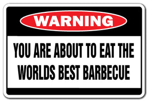 WORLDS BEST BARBECUE Warning Sign