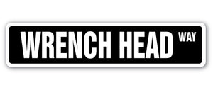 WRENCH HEAD Street Sign