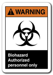 Warning Sign - Biohazard Authorized Personnel Only