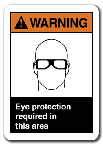 Warning Sign - Eye Protection Required In This Area
