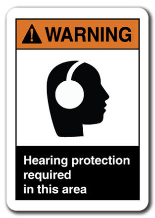 Warning Sign - Hearing Protection Required In This Area
