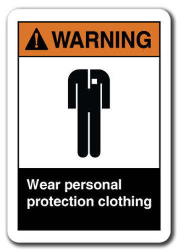 Warning Sign - Wear Personal Protection Clothing