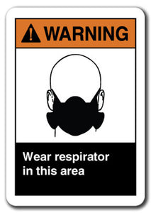 Warning Sign - Wear Respirator In This Area
