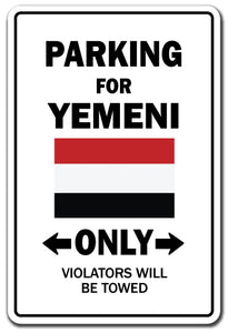 PARKING FOR YEMENI ONLY Sign