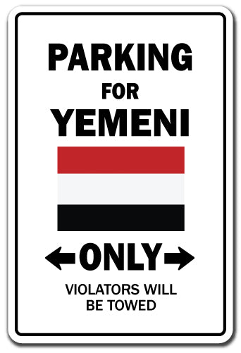 PARKING FOR YEMENI ONLY Sign