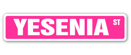 YESENIA Street Sign