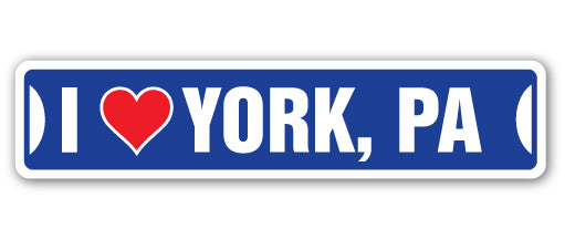 I LOVE YORK, PENNSYLVANIA Street Sign