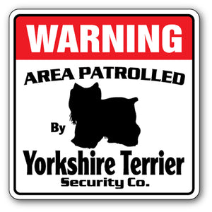 YORKSHIRE TERRIER Security Sign