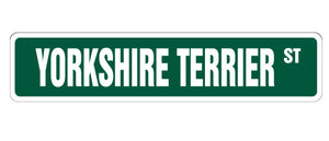 YORKSHIRE TERRIER Street Sign