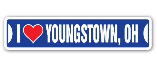 I LOVE YOUNGSTOWN, OHIO Street Sign